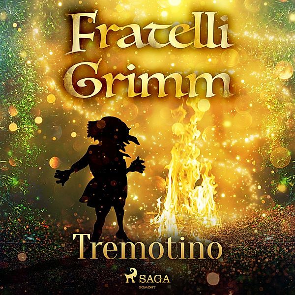 Le più belle fiabe dei fratelli Grimm - 13 - Tremotino, Brothers Grimm