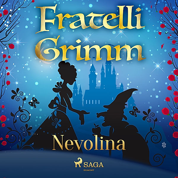 Le più belle fiabe dei fratelli Grimm - 20 - Nevolina, Brothers Grimm