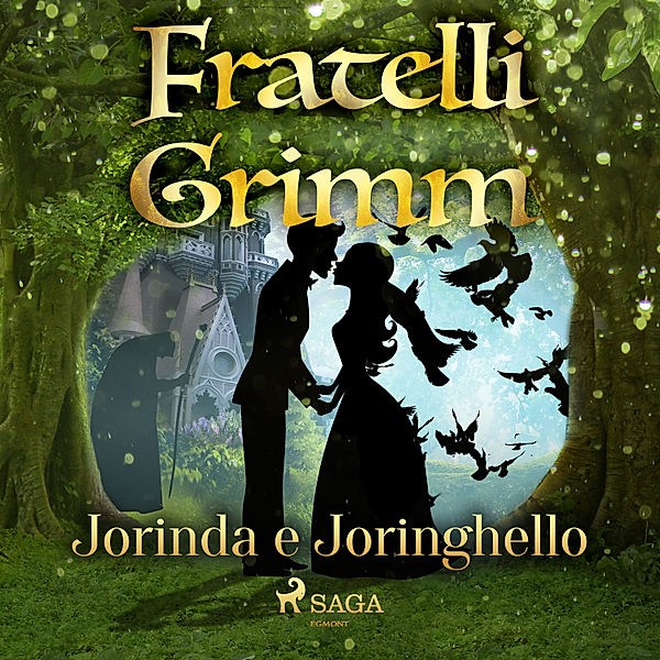Le più belle fiabe dei fratelli Grimm - 38 - Jorinda e Joringhello, Brothers Grimm