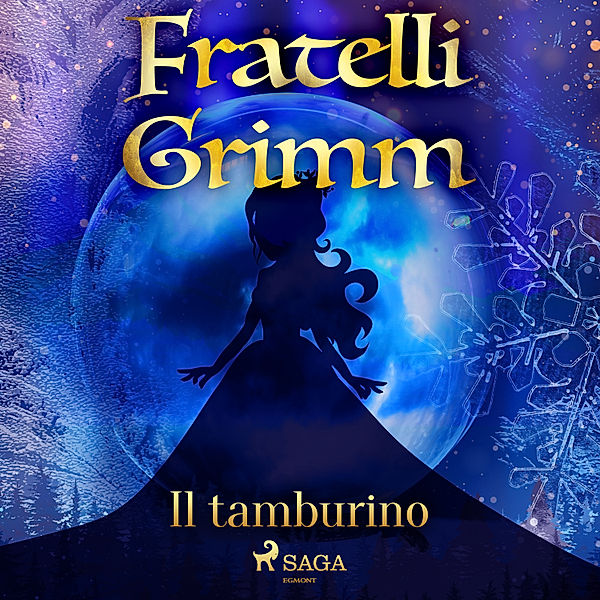 Le più belle fiabe dei fratelli Grimm - 48 - Il tamburino, Brothers Grimm