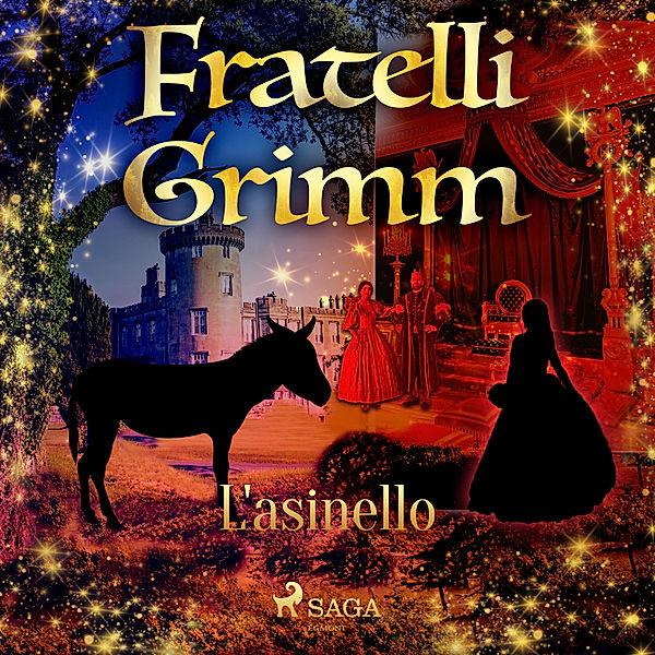 Le più belle fiabe dei fratelli Grimm - 6 - L'asinello, Brothers Grimm