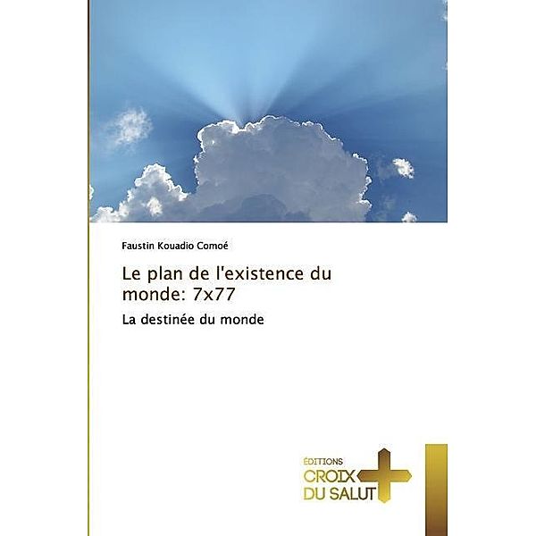 Le plan de l'existence du monde: 7x77, Faustin Kouadio Comoé