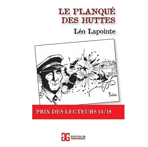 Le Planqué des huttes, Léo Lapointe