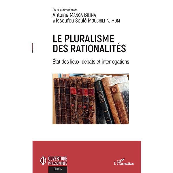 Le pluralisme des rationalités, Manga Bihina Antoine Manga Bihina