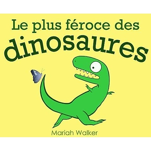 Le plus féroce des dinosaures, Mariah Walker