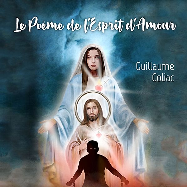 Le Poème de l'Esprit d'Amour, Guillaume Coliac