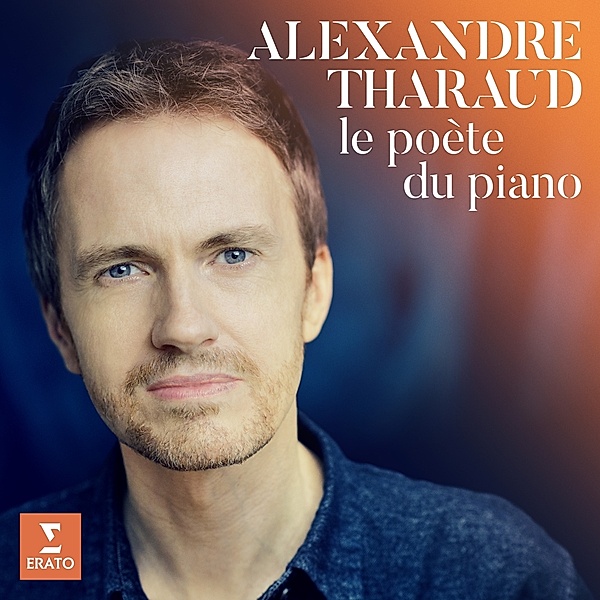 Le Poète Du Piano, Alexandre Tharaud