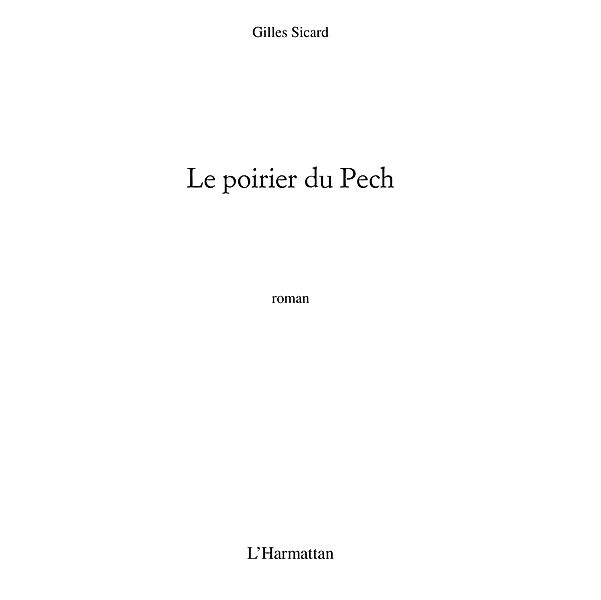 Le poirier du Pech / Hors-collection, Gilles Sicard