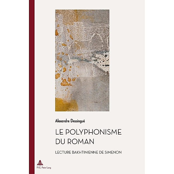 Le polyphonisme du roman, Alexandre Dessingue