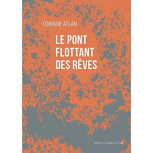 Le Pont flottant des rêves, Corinne Atlan