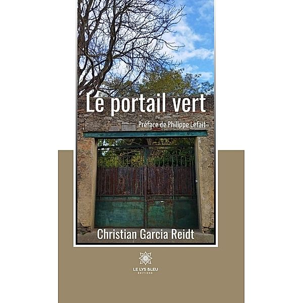 Le portail vert, Christian Garcia Reidt