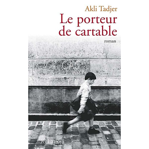 Le porteur de cartable / Littérature française, Akli Tadjer