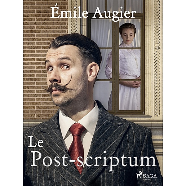 Le Post-scriptum, Émile Augier