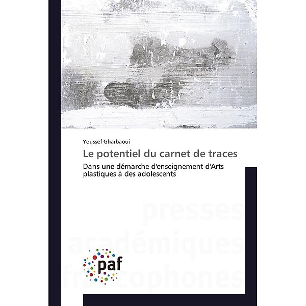 Le potentiel du carnet de traces, Youssef Gharbaoui