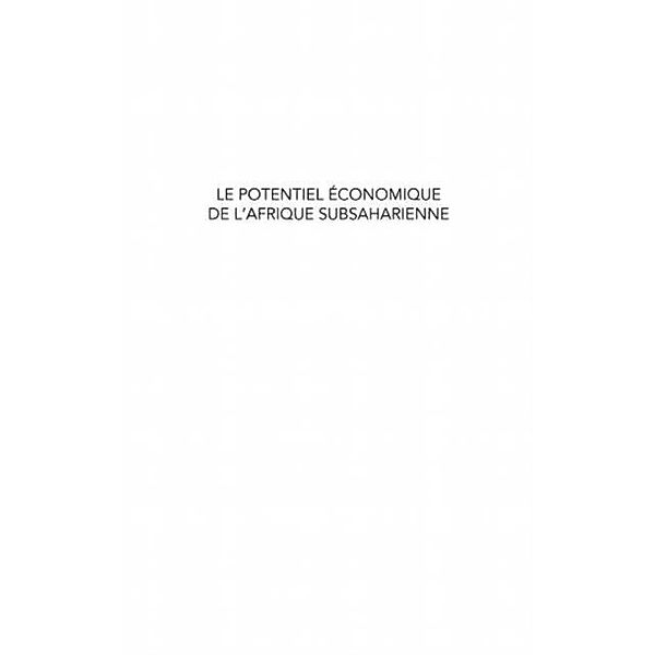 Le potentiel economique de l'afrique subsaharienne / Hors-collection, Emmanuel Moussone