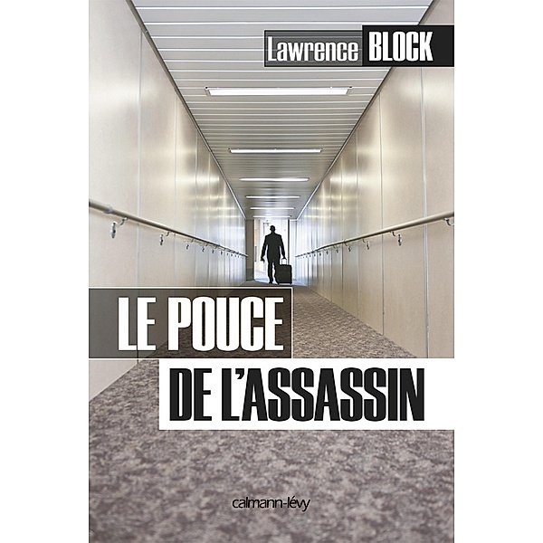 Le Pouce de l'assassin / Cal-Lévy- R. Pépin, Lawrence Block