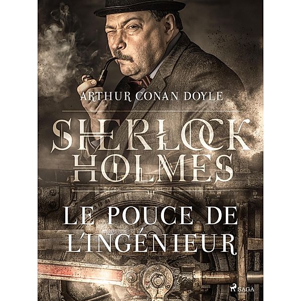 Le Pouce de l'ingénieur / Sherlock Holmes, Arthur Conan Doyle