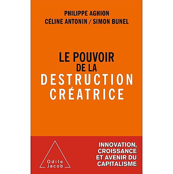 Le Pouvoir de la destruction creatrice, Aghion Philippe Aghion