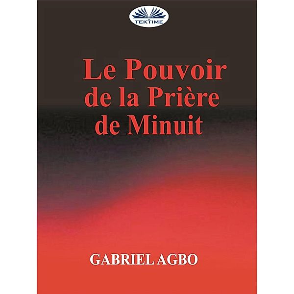 Le Pouvoir De La Priere De Minuit, Gabriel Agbo