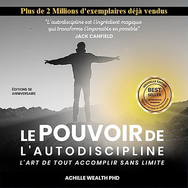 Le Pouvoir De L'autodiscipline, Achille Wealth PhD