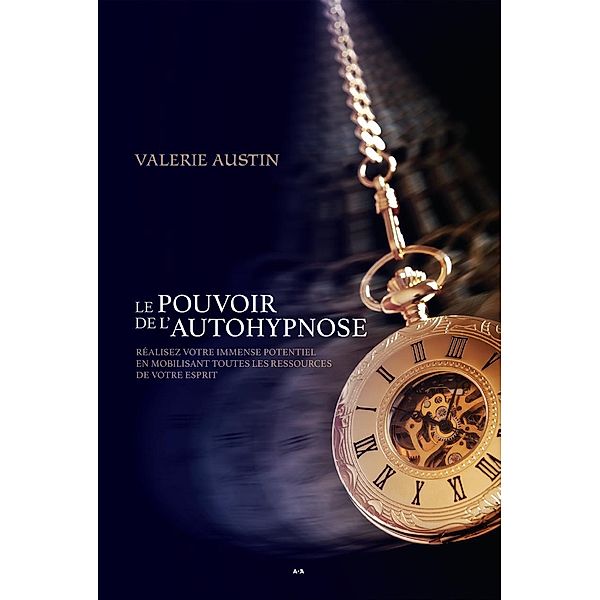 Le pouvoir de l'autohypnose, Austin Valerie Austin