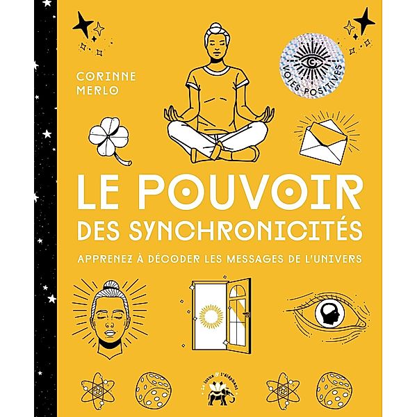 Le pouvoir des synchronicités / Spiritualité & intuition, Corinne Merlo