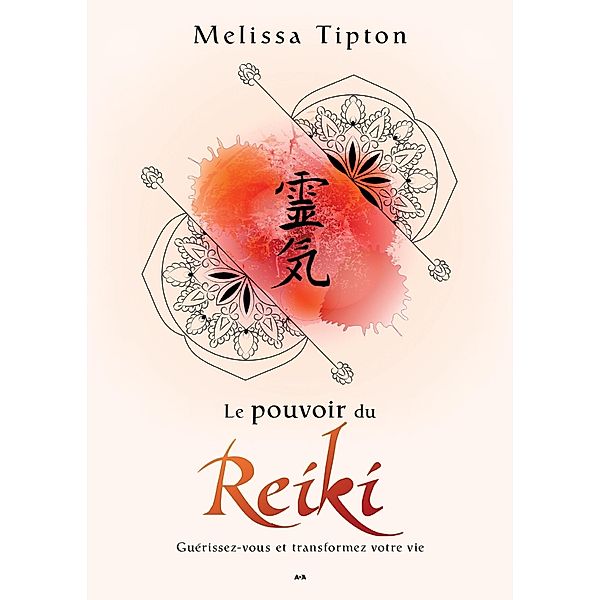Le pouvoir du Reiki, Tipton Melissa Tipton