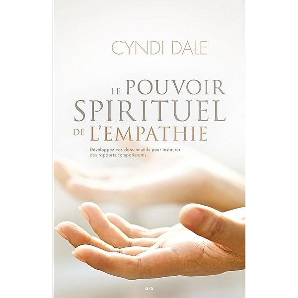 Le pouvoir spirituel de l'empathie, Dale Cyndi Dale