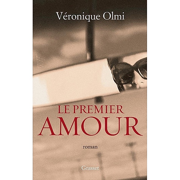 Le premier amour / Littérature Française, Véronique Olmi