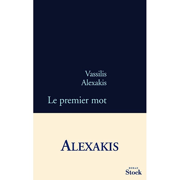 Le premier mot / La Bleue, Vassilis Alexakis