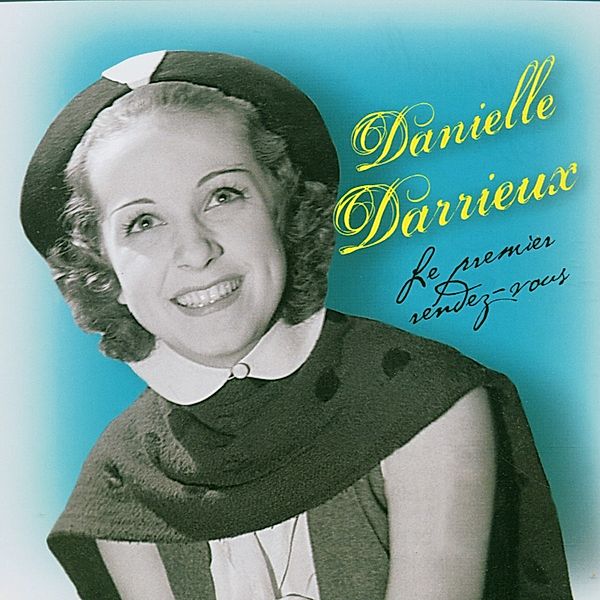 Le Premier Rendez-Vous, Danielle Darrieux