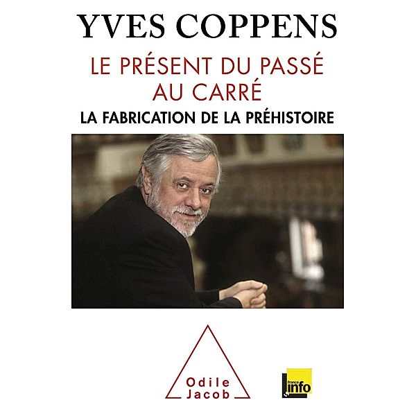 Le Present du passe au carre, Coppens Yves Coppens