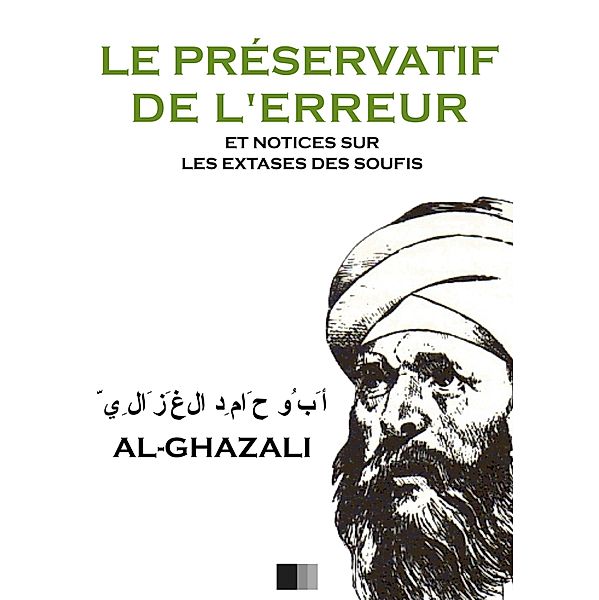 Le Preservatif de l'Erreur et notices sur les extases des Soufis, Al-Ghazali