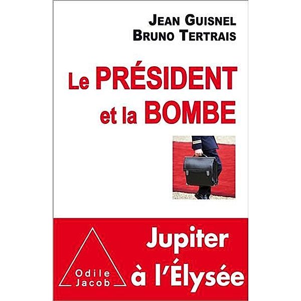 Le Président et la Bombe, Guisnel Jean Guisnel