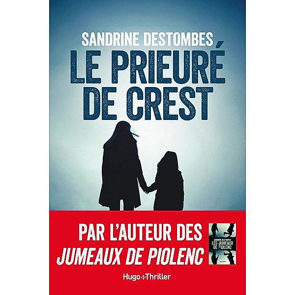 Le prieuré de Crest / Thriller, Sandrine Destombes