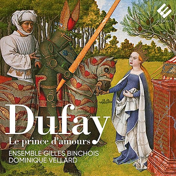 Le Prince D'Amours (Chansons), Dominique Vellard, Ensemble Gilles Binchois