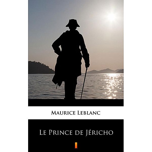 Le Prince de Jéricho, Maurice Leblanc