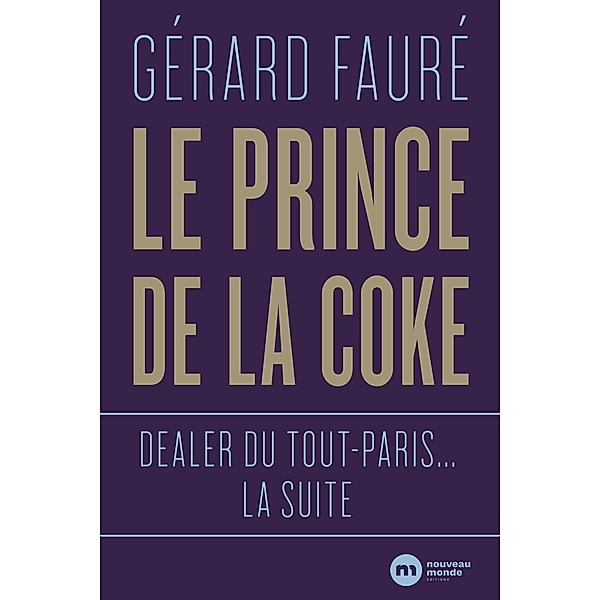 Le Prince de la coke, Gérard Fauré