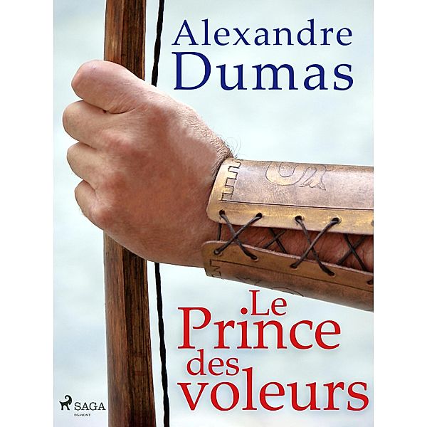 Le Prince des voleurs / Le Prince des voleurs Bd.1, Alexandre Dumas