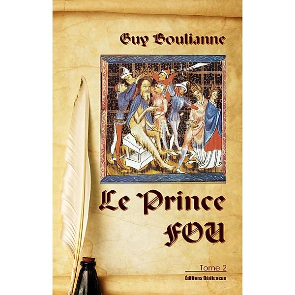 Le Prince Fou (tome 2), Guy Boulianne