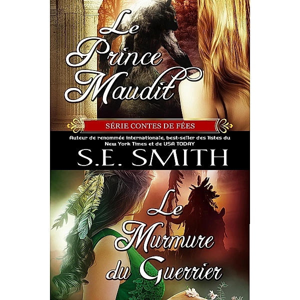 Le Prince Maudit et Le Murmure du Guerrier (Série Contes de Fées, #1) / Série Contes de Fées, S. E. Smith