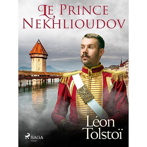 Le Prince Nekhlioudov, Léon Tolstoï