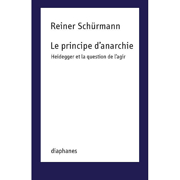 Le principe d'anarchie, Reiner Schürmann