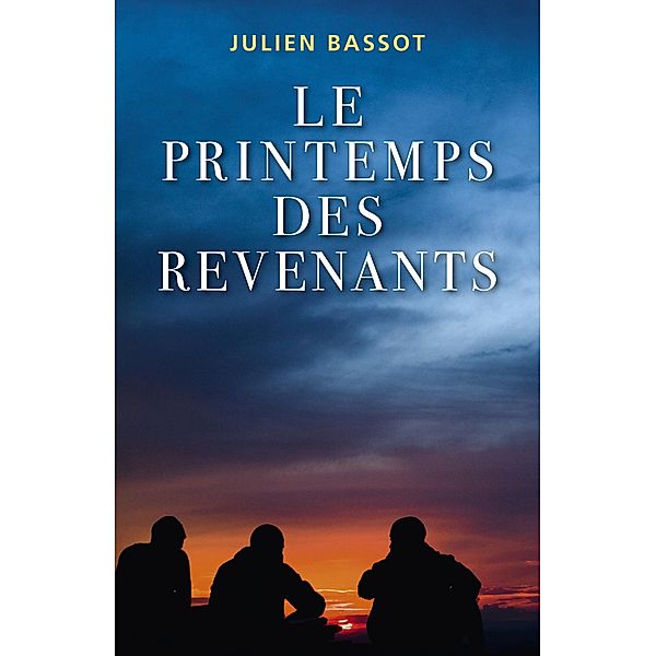 Le Printemps  des revenants / Librinova, Bassot Julien Bassot