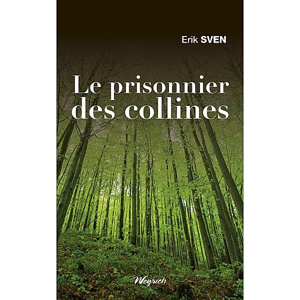 Le prisonnier des collines, Erik Sven