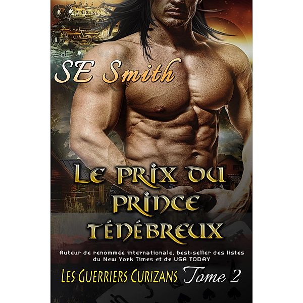 Le Prix du Prince Ténébreux (Les Guerriers Curizans, #2) / Les Guerriers Curizans, S. E. Smith