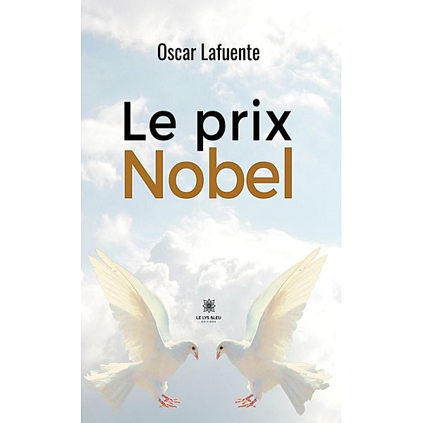 Le prix Nobel, Oscar Lafuente