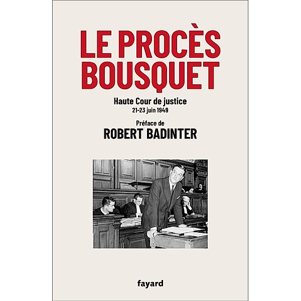 Le procès Bousquet / Documents, Robert Badinter