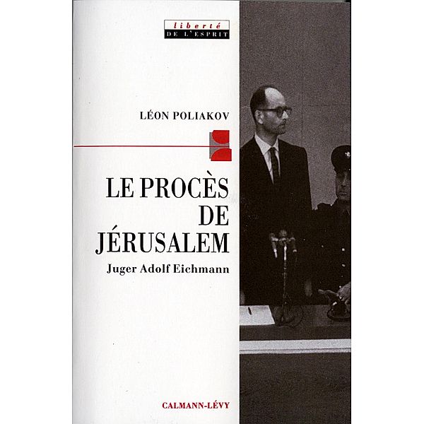 Le Procès de Jérusalem / Sciences Humaines et Essais, Léon Poliakov