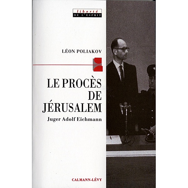 Le Procès de Jérusalem / Sciences Humaines et Essais, Léon Poliakov